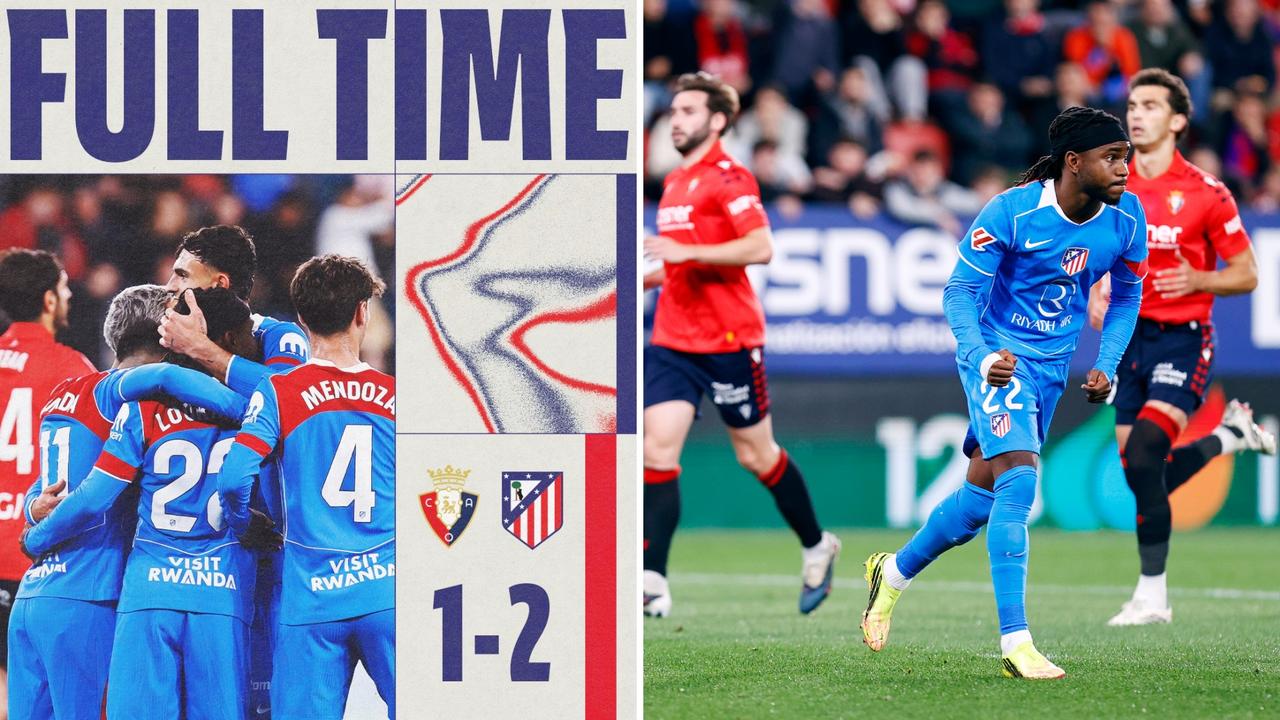 西甲：马德里竞技客场2-1击败奥萨苏纳，继续位居积分榜第4。
格列兹曼造点，卢克