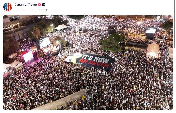 特朗普在“真相社交”上发布了以色列大规模抗议活动的照片！