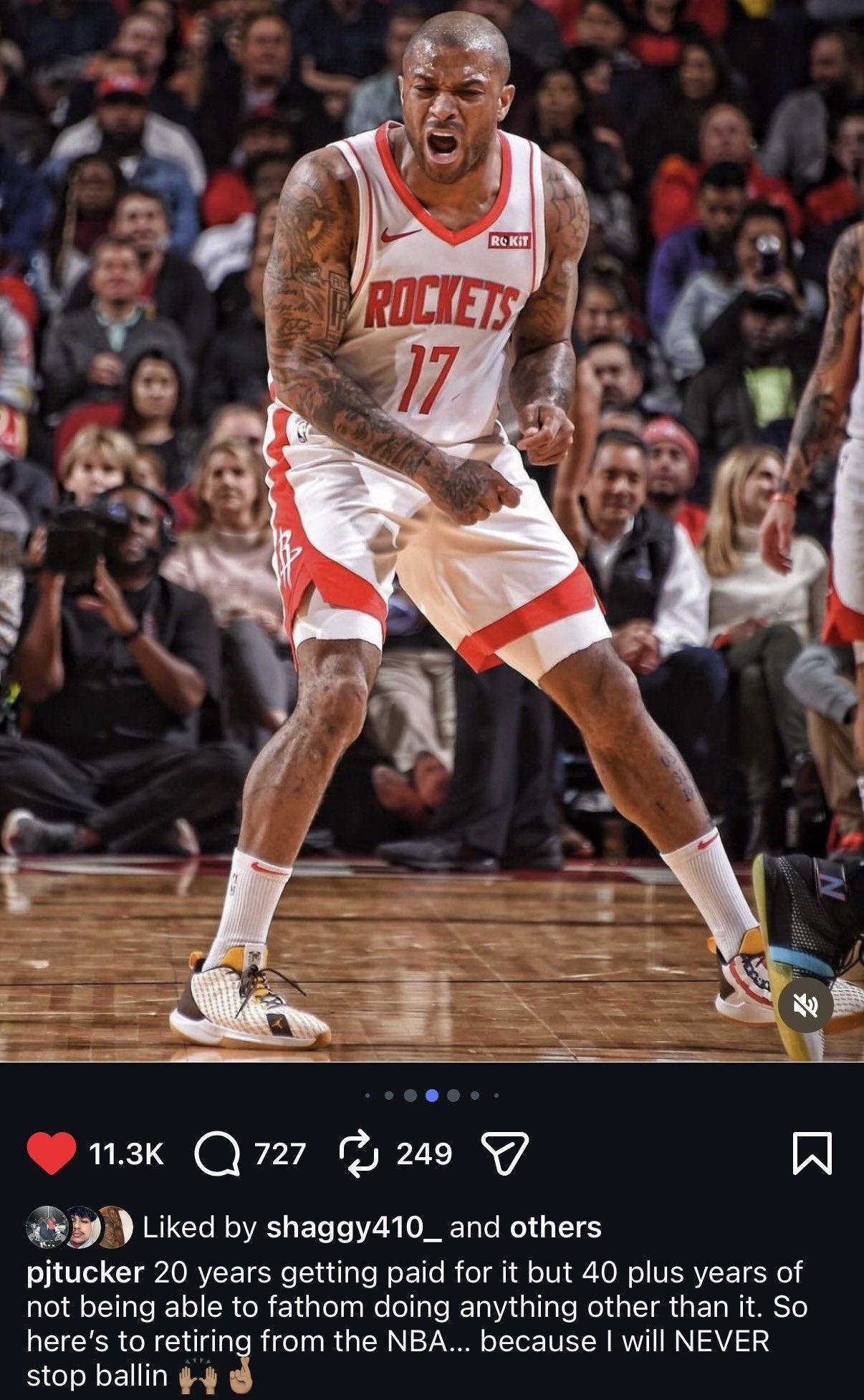 NBA 火箭传奇球星PJ·塔克在Instagram上宣布退役：“20年来，我靠篮