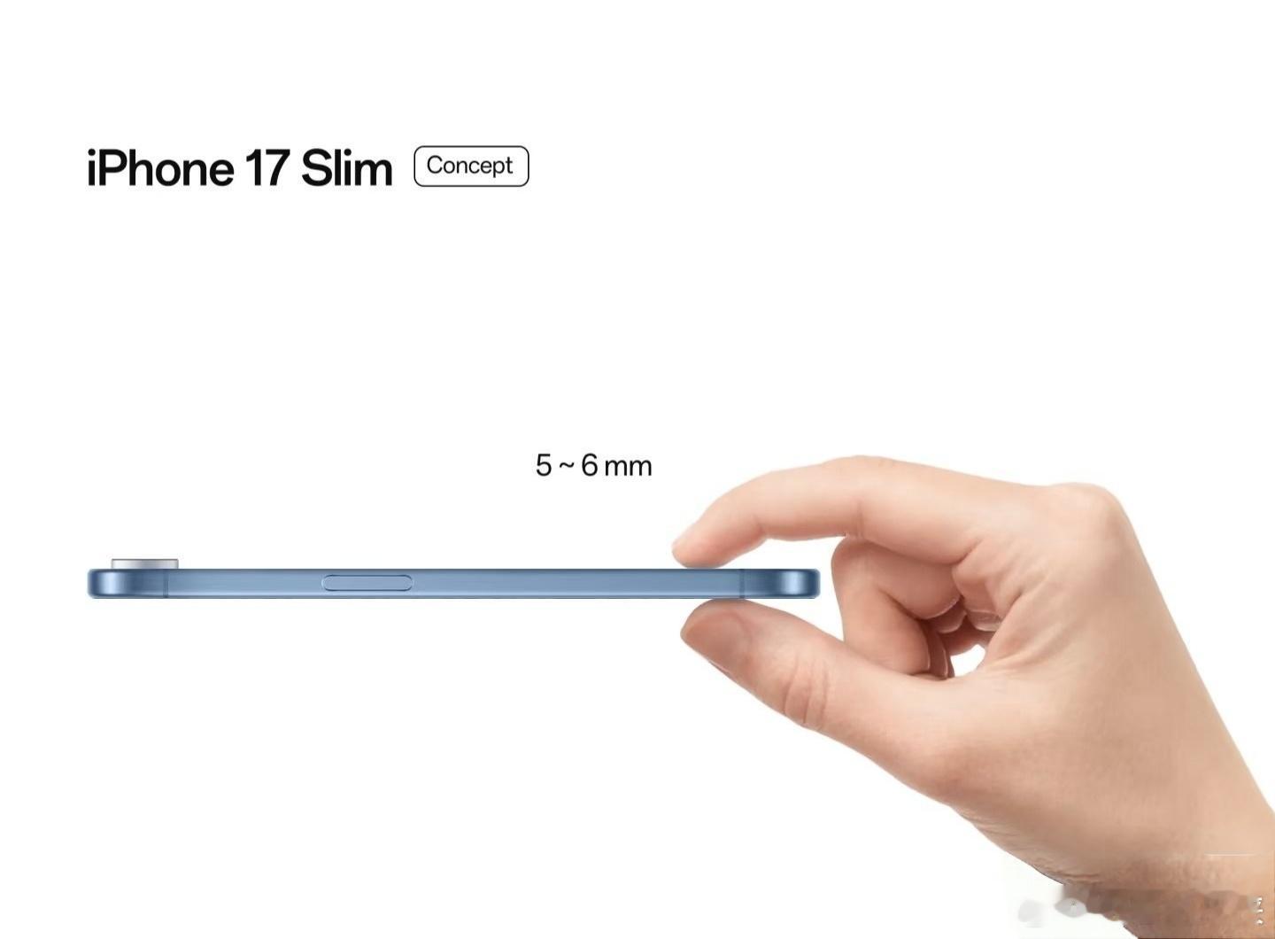 史上最薄iPhone渲染图来了 假如 iPhone 17 Slim长这样这么薄，