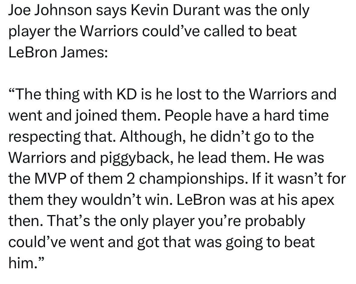 乔-约翰逊表示，当年的杜兰特是勇士队唯一能找来击败詹姆斯的球员：“关于KD的争议