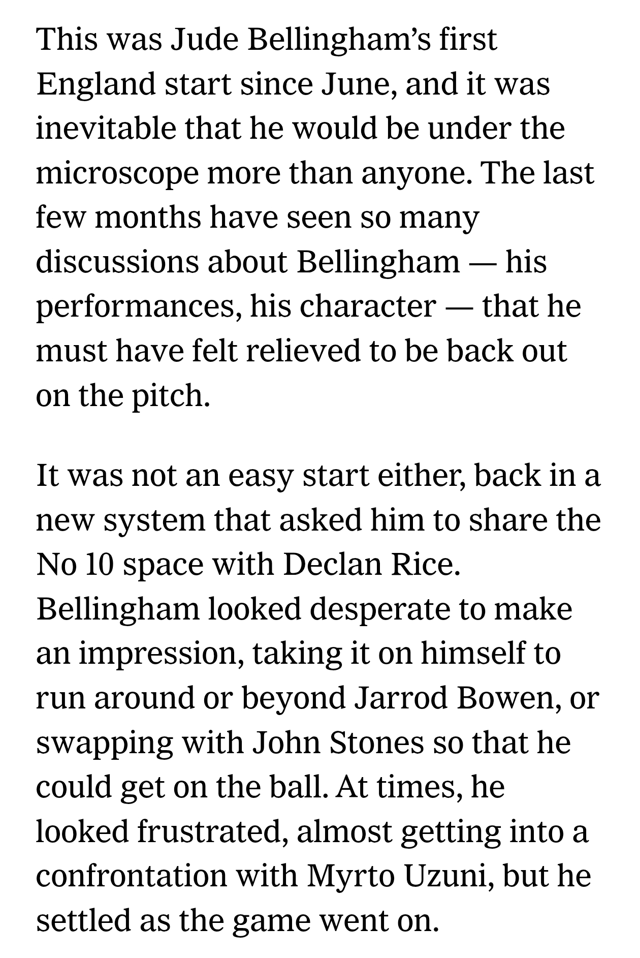 TA赛后评论这是裘德·贝林厄姆自六月以来首次为英格兰首发，他会成为全场被放在显微