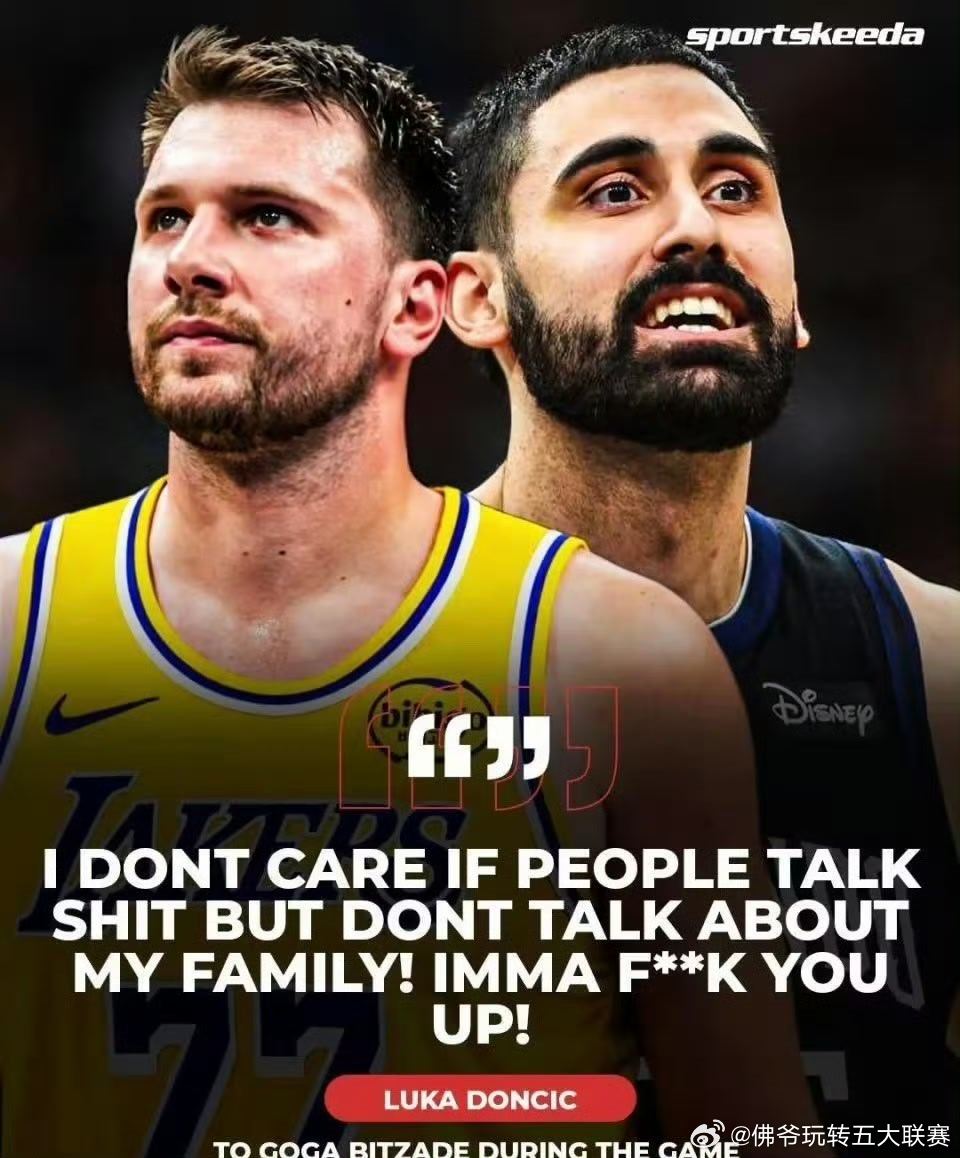 🔥冲突+禁赛+绝杀！湖人魔术一战三炸点：东契奇为家人怒喷对手，16次技犯触发禁