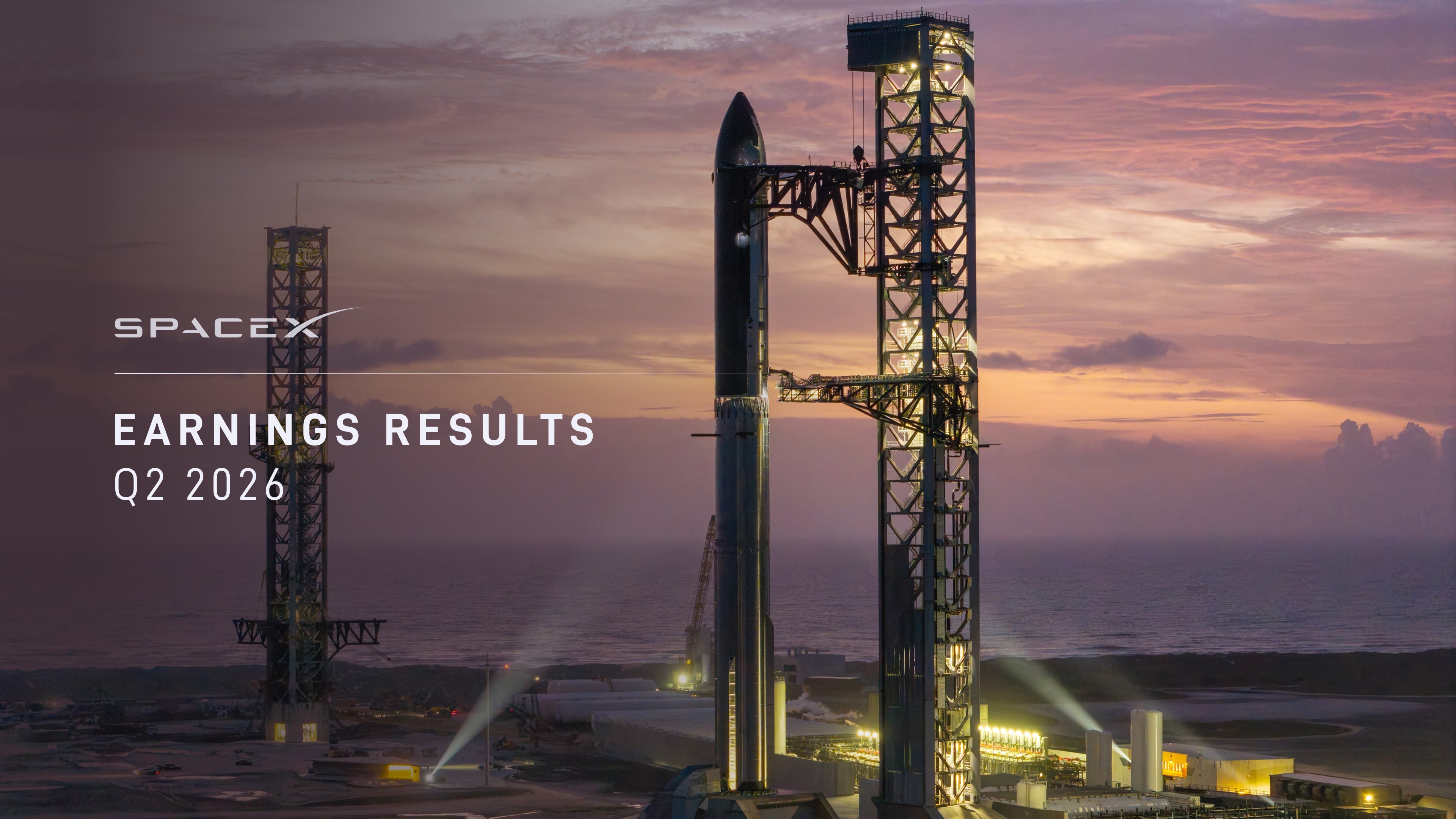SpaceX将于2026年8月4日发布2026年第二季度（Q2）财务和运营结果，