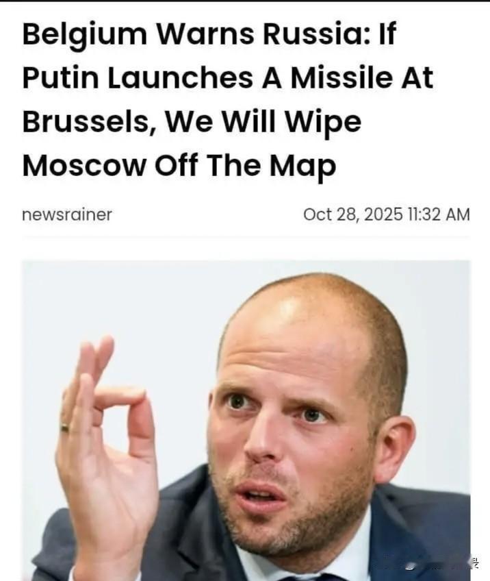 比利时防长称可将莫斯科从地图上抹去
最近一段时间，乌克兰总统泽连斯基迫切要求美国