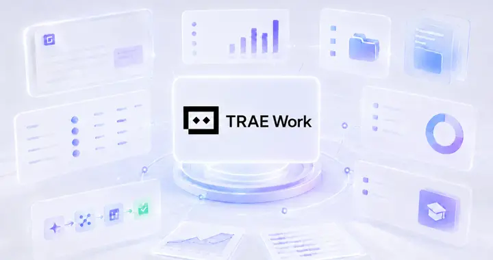 TRAE Work上线 40 万字的“AI 打工说明书”！一手实测在此