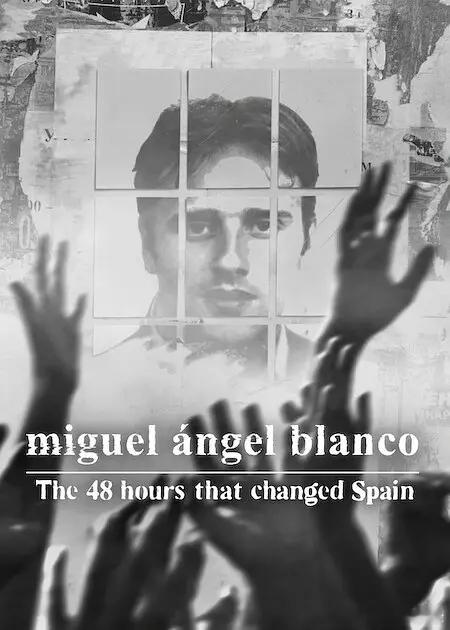 【改变西班牙的48小时:恐怖组织人质事件】 Miguel Ángel Blanc