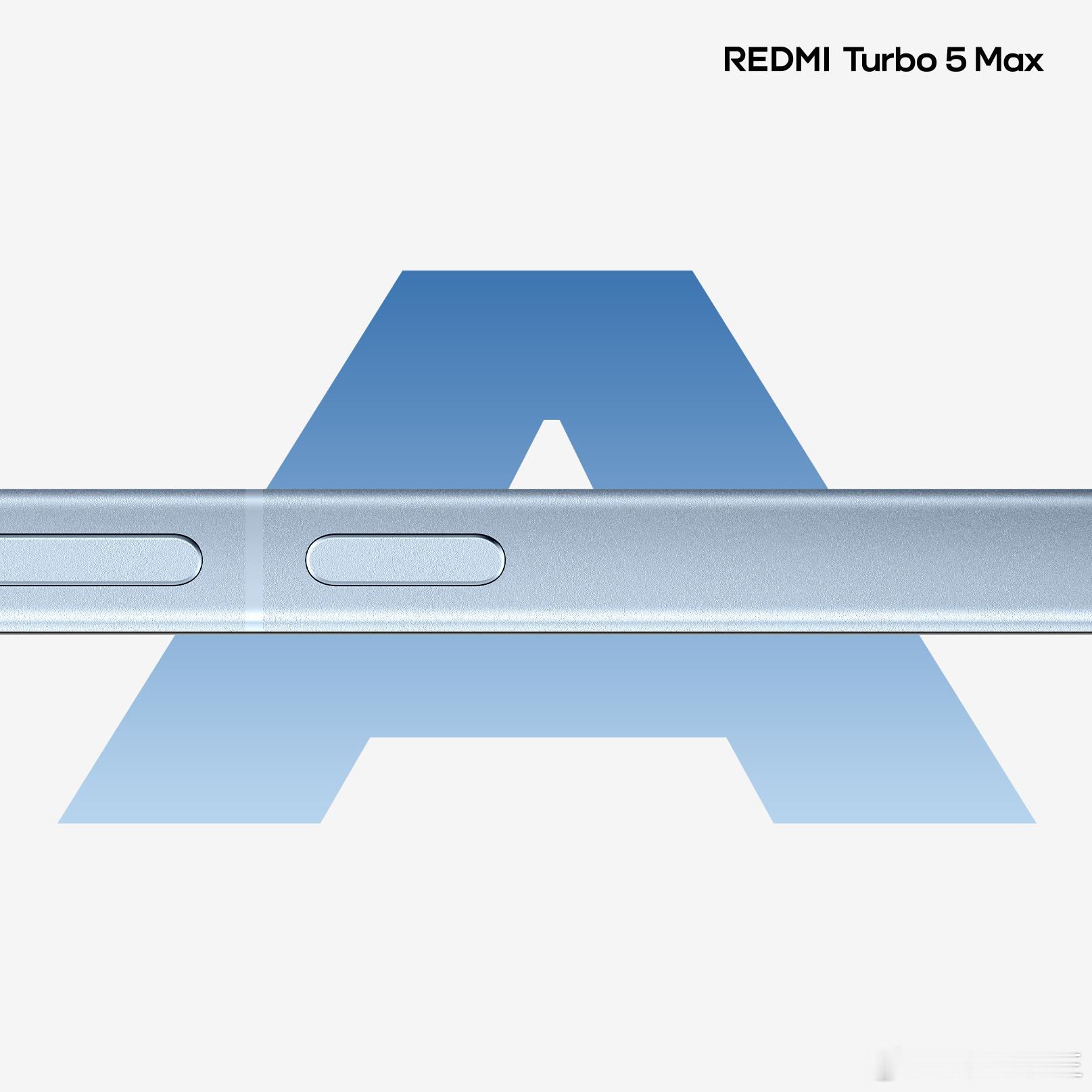 夏日清爽配色 + 旗舰级质感  这是性能机？REDMI Turbo 5 Max 