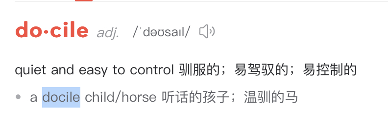 我感觉中文里的“乖”，可以用这个词来翻译：docile [思考] #侃哥英语干货