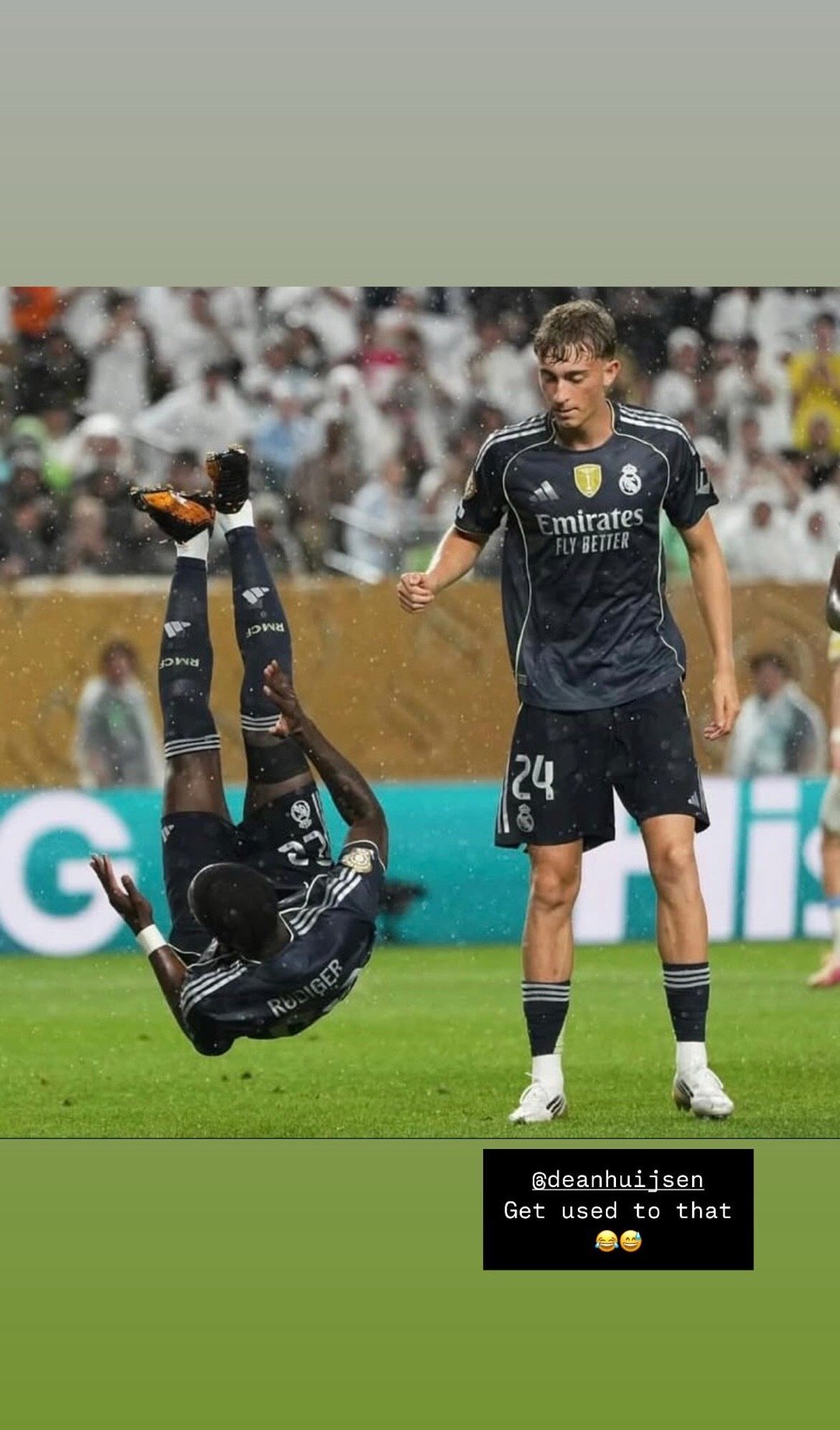 吕迪格：赫伊森，你要慢慢习惯我😅😂halamadrid2025世俱杯 ​​​