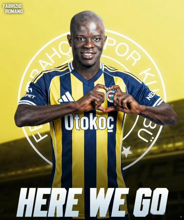 【坎特转会费内巴切】坎特转会  著名记者罗马诺用他标志性的“Here we go