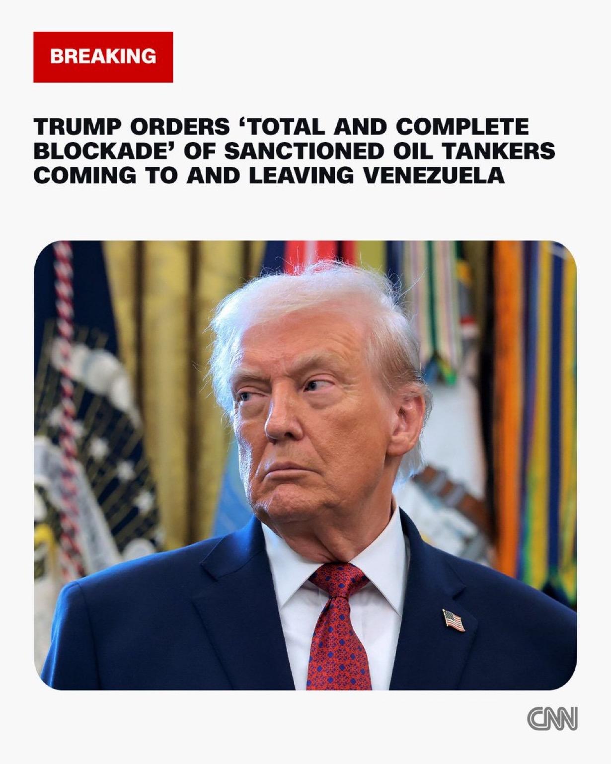 特朗普下令对进出委内瑞拉的受制裁油轮实施“全面彻底封锁”。