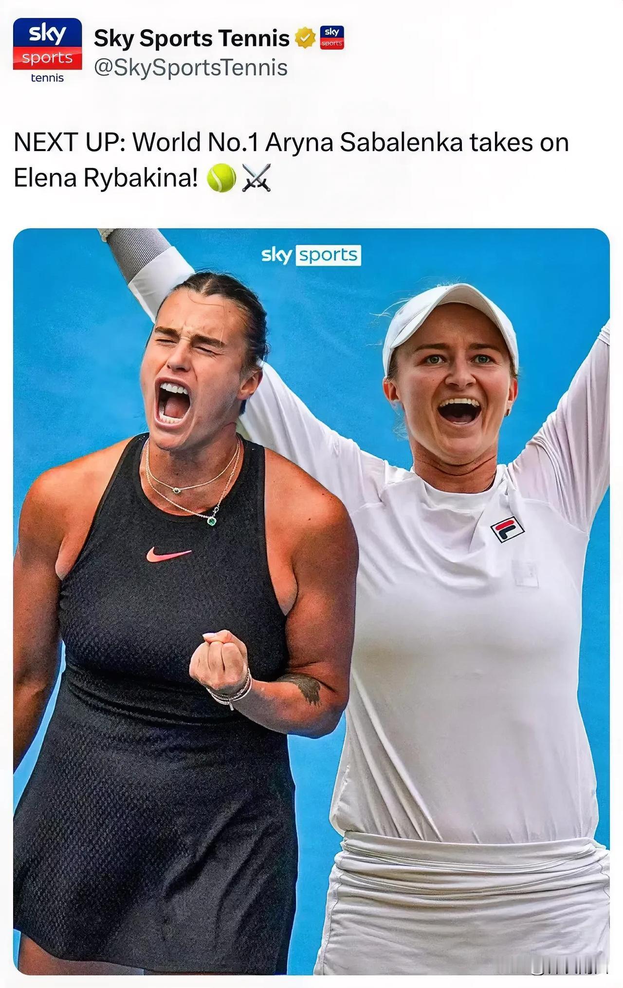 #这个世界是个草台班子#  萨巴伦卡VS莱巴金娜，天空体育网球发文：“下一场：世