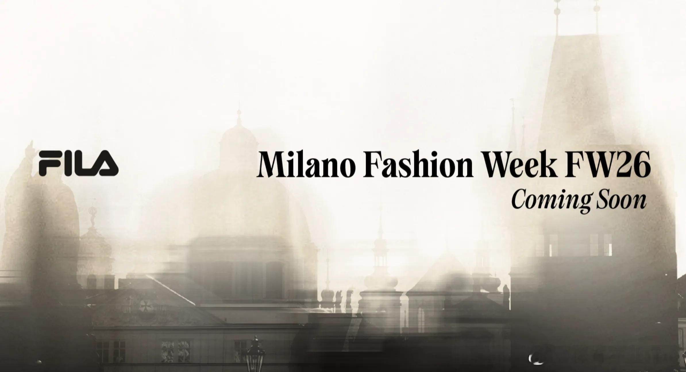 刚看到FILA官宣，将于米兰时间 3 月 1 日登陆 2026 秋冬米兰时装周主