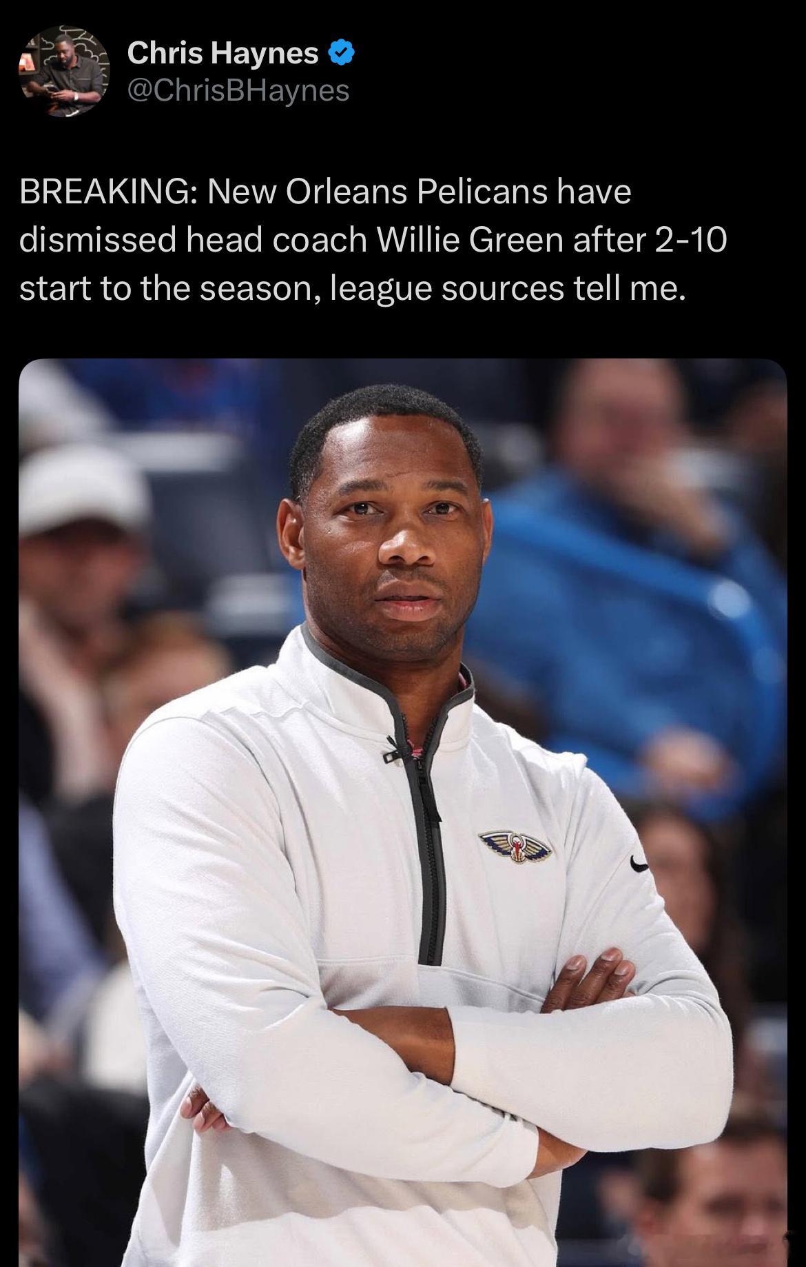 Haynes：鹈鹕队解雇主教练威利-格林！ 
