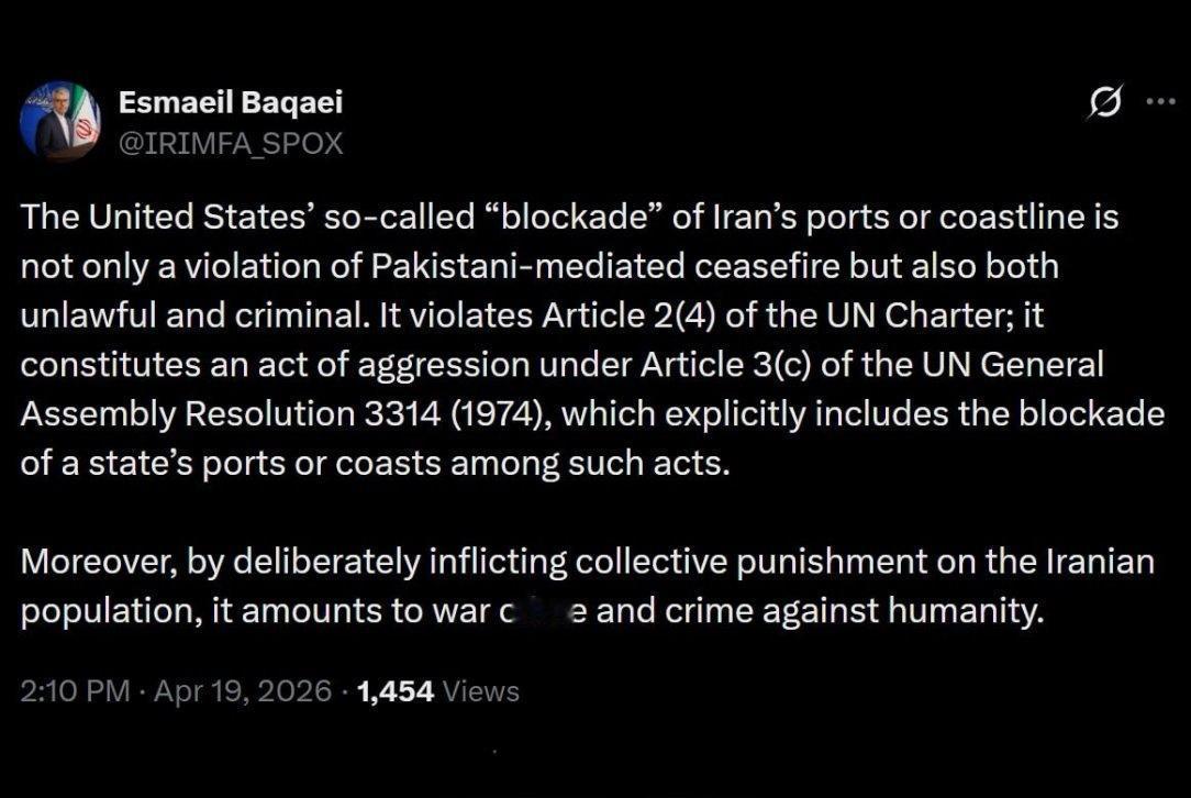 伊朗外交部发言人埃斯梅尔·巴盖伊：“美国对伊朗港口或海岸线实施的所谓“封锁”，不