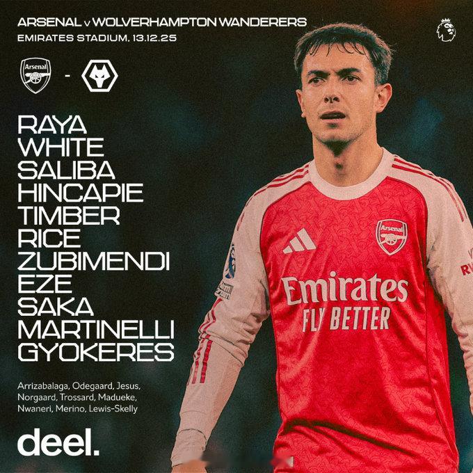 阿森纳首发：拉亚、怀特、萨利巴、因卡皮耶、廷贝尔、赖斯、祖比门迪、埃泽、萨卡、马