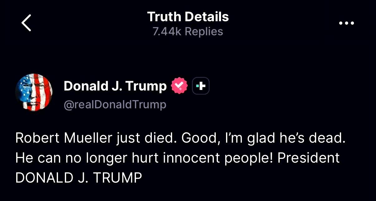 握草，特朗普太直接了，发文庆祝前FBI局长罗伯特穆勒去世

“罗伯特·穆勒刚刚死