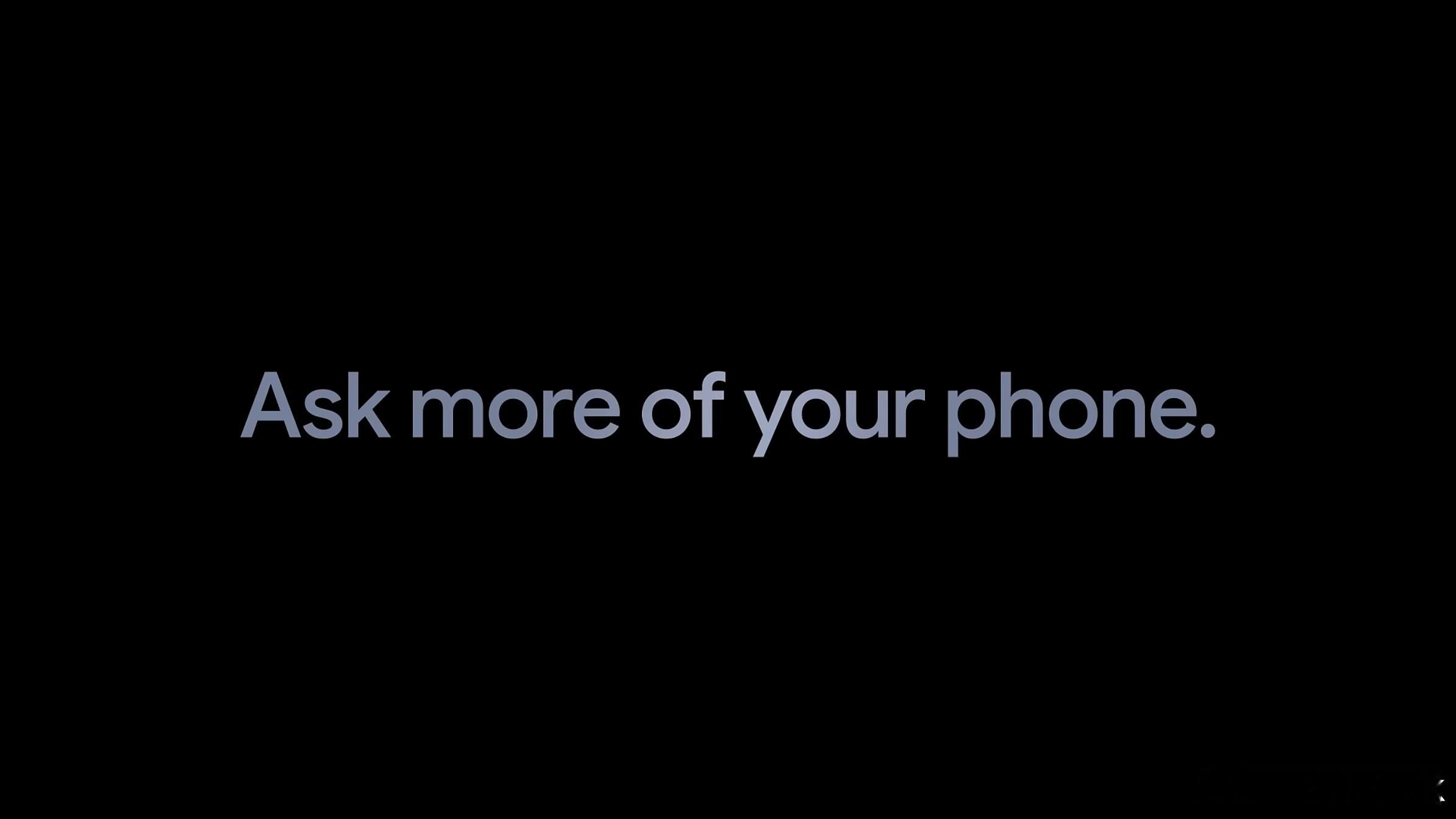 Ask more for your phone, I just want to 