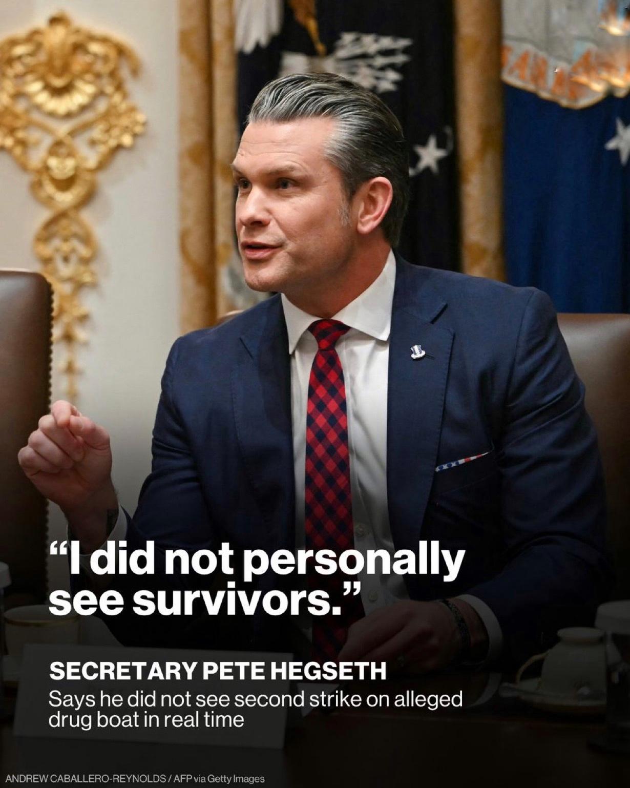 大甩锅

美国战争部长赫格塞斯澄清了他在9月份就9月2日疑似毒品运输船遭袭事件发