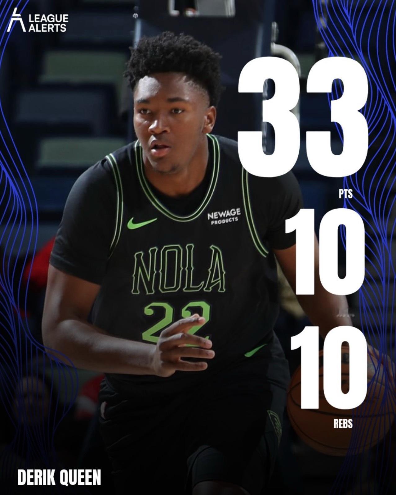 生涯之夜！鹈鹕13号秀奎因今日出战33分06秒15投11中，三分1中0、罚球13