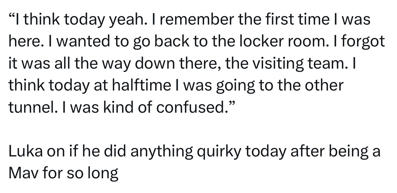 东契奇今天半场时，下意识走向独行侠的更衣室“还记得第一次来这里打客场时，我走回更