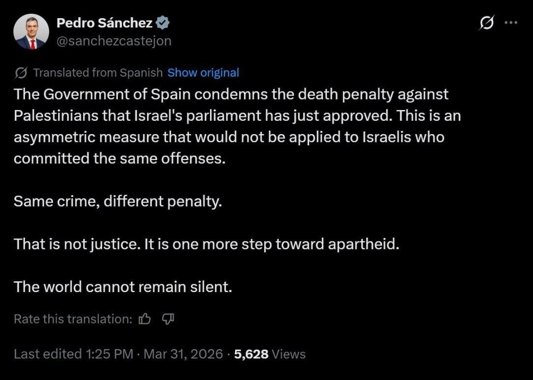 西班牙首相佩德罗·桑切斯：
“西班牙政府谴责以色列议会刚刚批准的对巴勒斯坦人判处