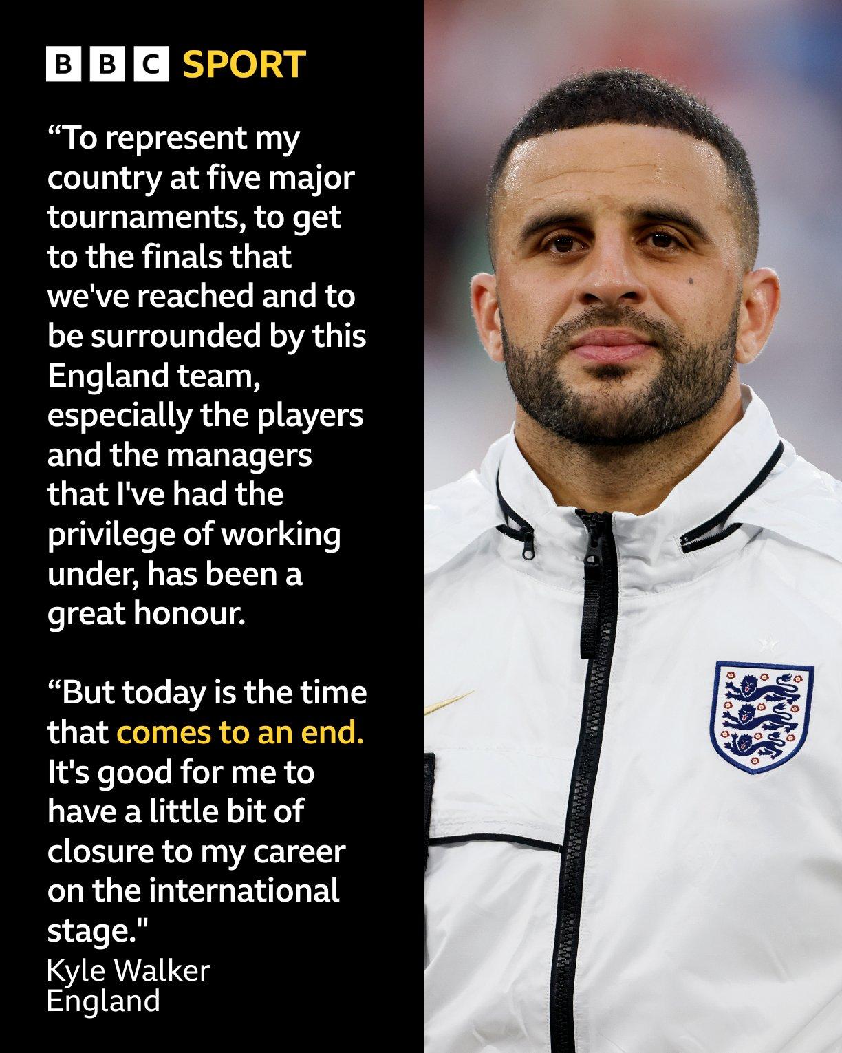 凯尔·沃克宣布退出英格兰国家队：“能代表我的国家征战五届大赛，随队闯入数次决赛，