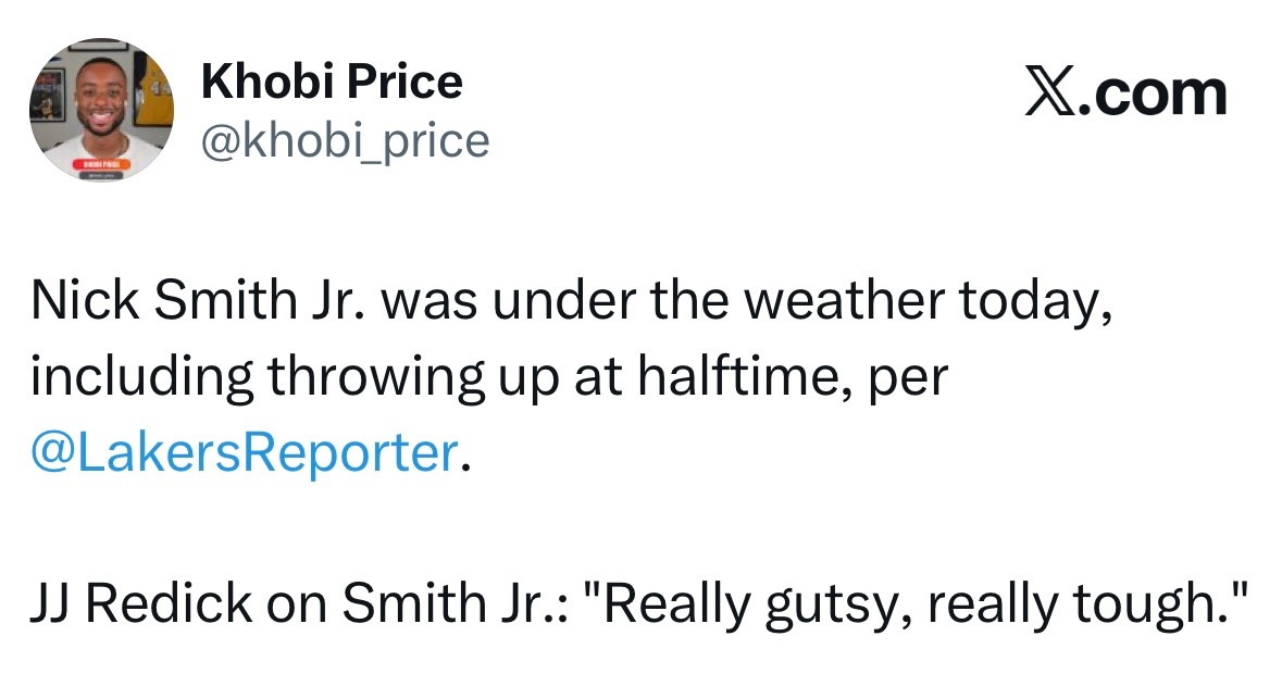 尼克-史密斯中场休息时在呕吐。雷迪克表示：“太有勇气了，真的很顽强。” 湖人复仇