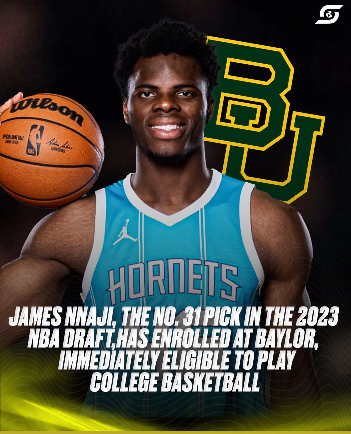 据悉2023年31号秀詹姆斯·纳吉（James Nnaji）入学贝勒…………获得