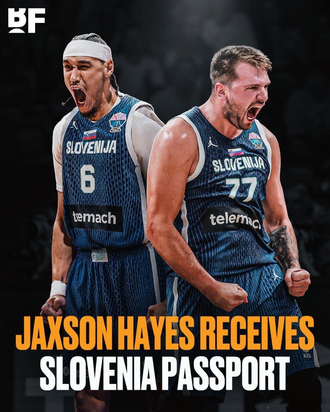 Jaxson Hayes 正式有资格与 Luka Doncic 一起代表斯洛文尼