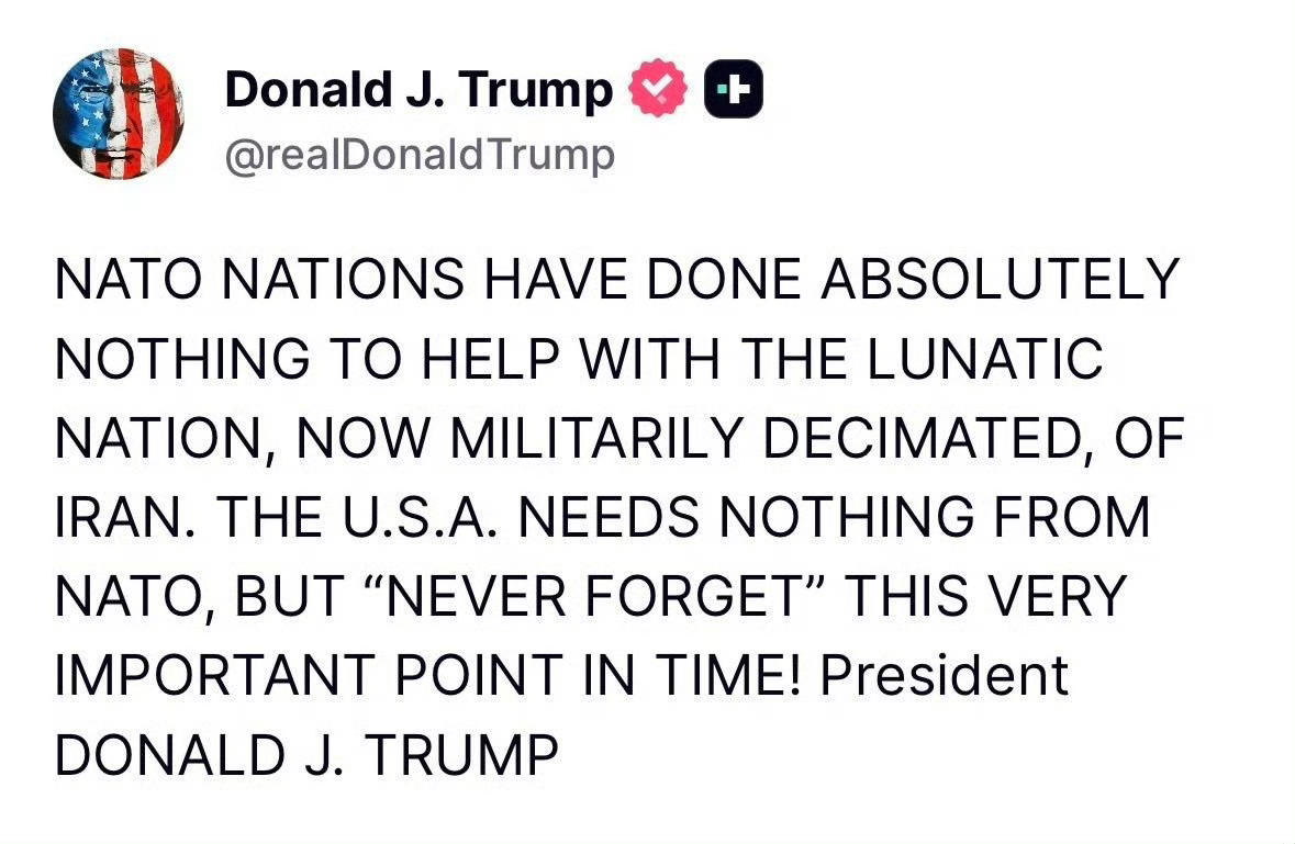 特朗普：北约国家对伊朗这个如今军事实力已被摧毁的疯狂国家，完全没有提供任何帮助。