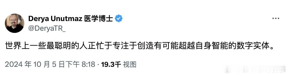 世界上一群智商最高的人，
现在正在热火朝天地研发
超过他们智商的人工智能。。。。