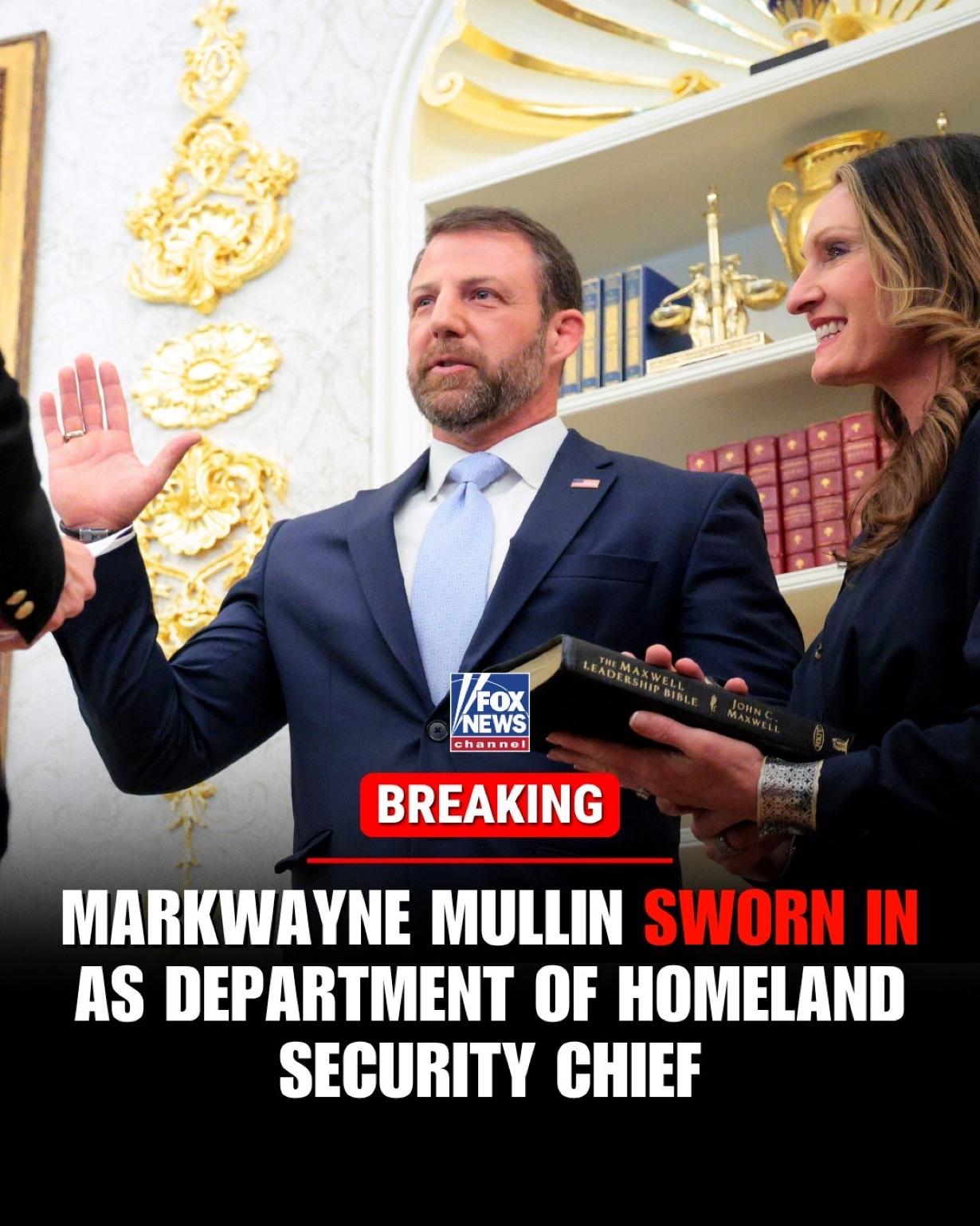 美国参议员马克韦恩·穆林宣誓就任美国第九任国土安全部长，正式接替克里斯蒂·诺姆。