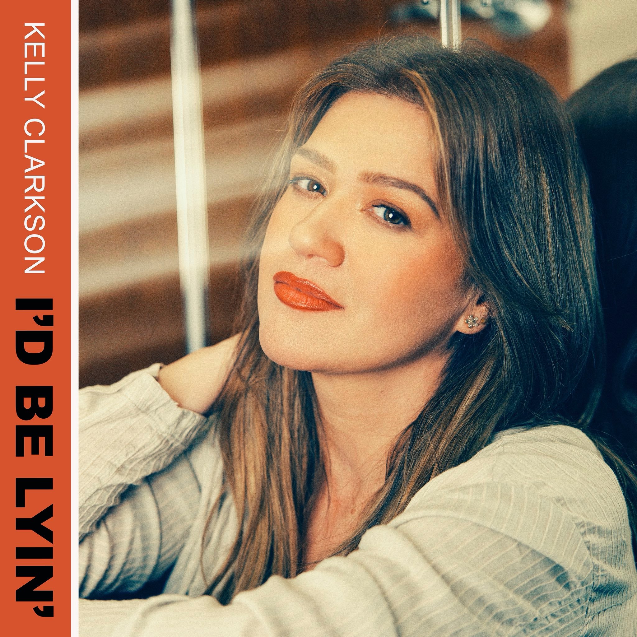 Kelly Clarkson 新单「I’d Be Lyin’」7月17日发行，封