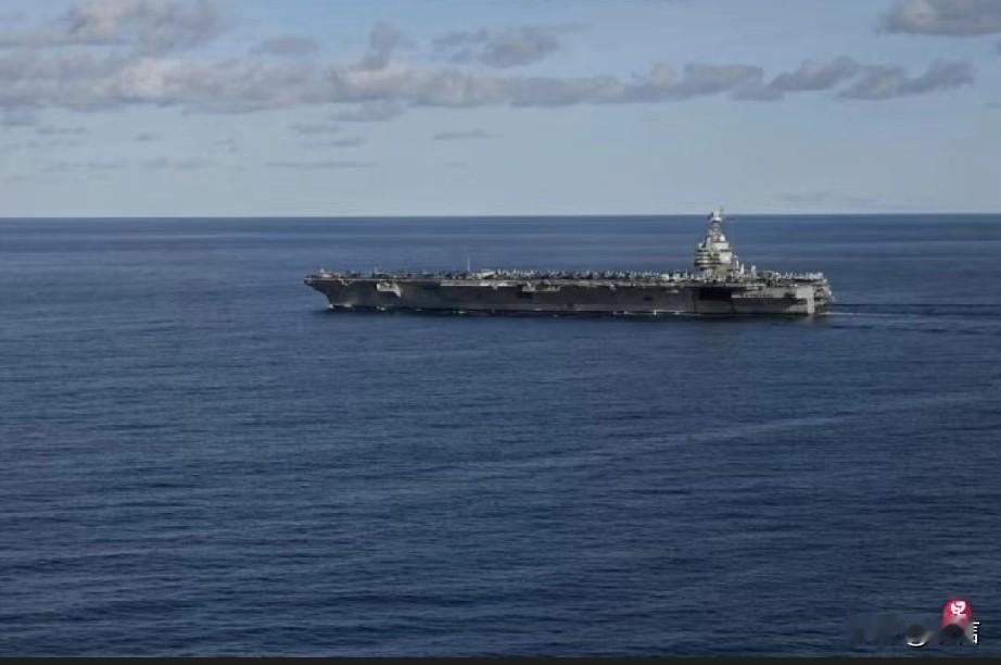 全球最大航母执行“缉毒”任务，“病福特”关键技术故障8年没解决，“带病秀肌肉”
