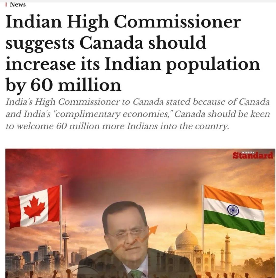 印度高级专员建议：加拿大应该再接收6000万印度移民，正好凑够一亿人！[快哭了]