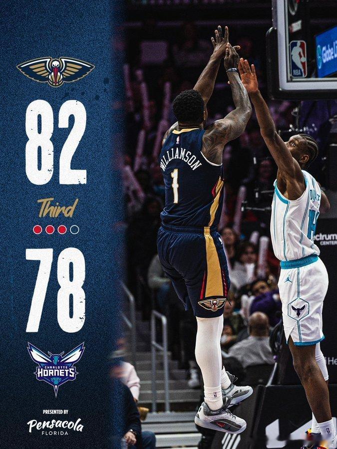 第三节🔚 稳稳拿下！新奥尔良鹈鹕｜鹈鹕冠顶 ｜鹈鹕vs黄蜂  cr：新奥尔良鹈