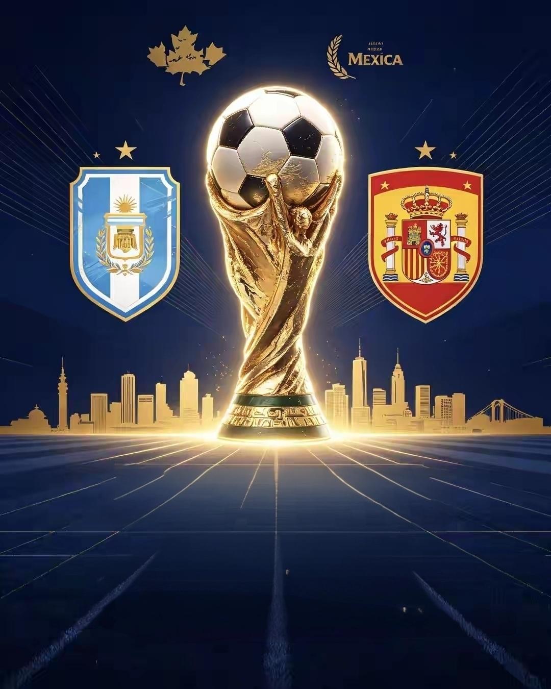 北京时间7月20日凌晨03：00点，阿根廷vs西班牙的2026年美加墨世界杯冠亚