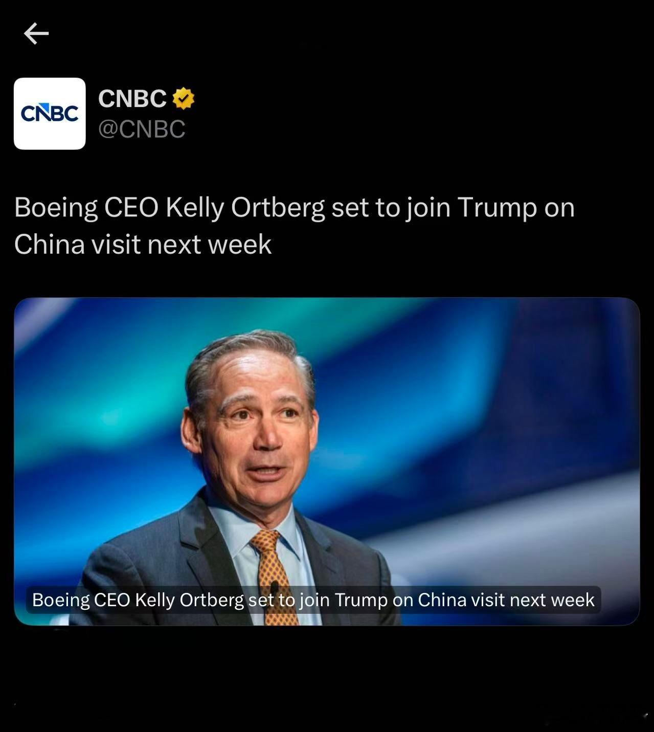 波音CEO将陪同特朗普访华CNBC（美国消费者新闻与商业频道）在社交媒体发布了一
