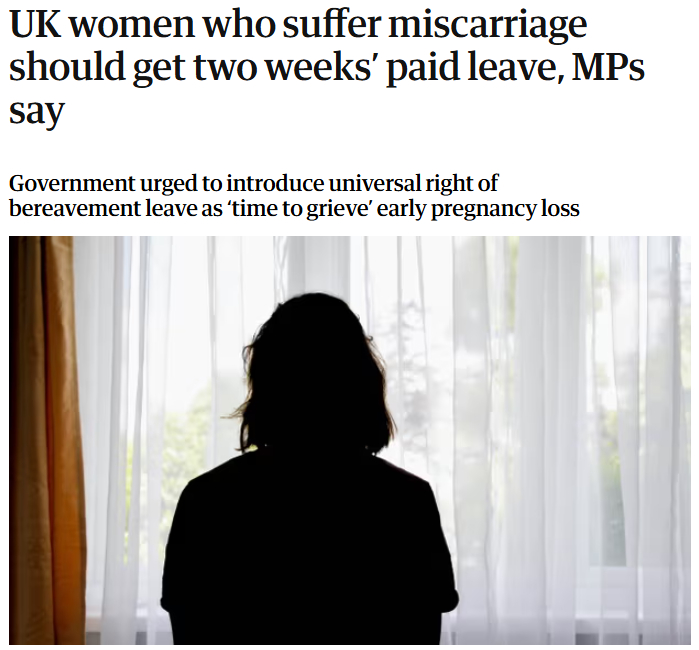 【 英议员建议流产妇女获两周带薪假  “我们需要对母亲及其损失给予更多的同情”】