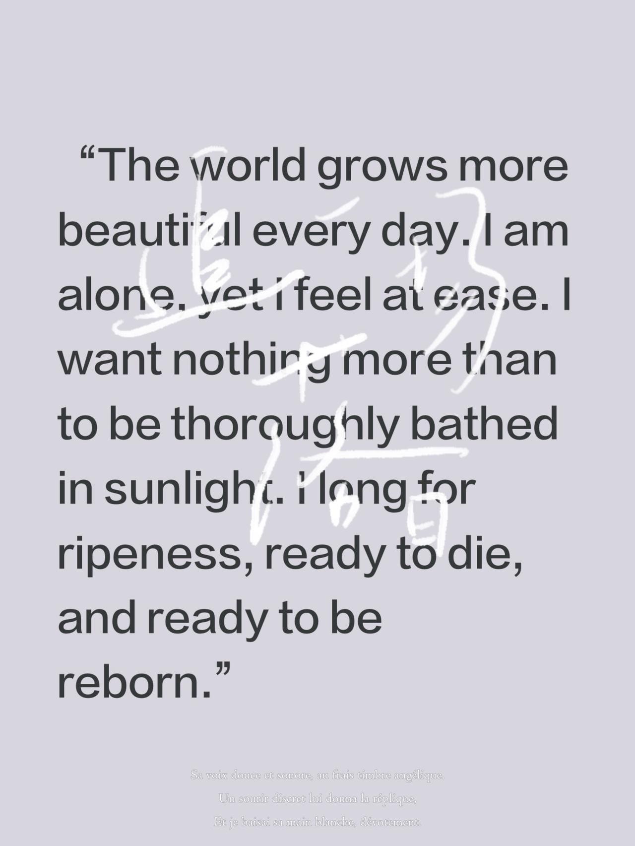 “The world grows more beautiful every da