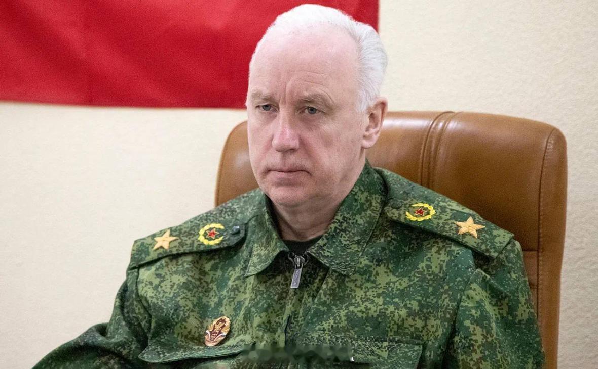 俄乌冲突 俄罗斯联邦侦查委员会主席亚历山大・巴斯特雷金：自特别军事行动开展以来，