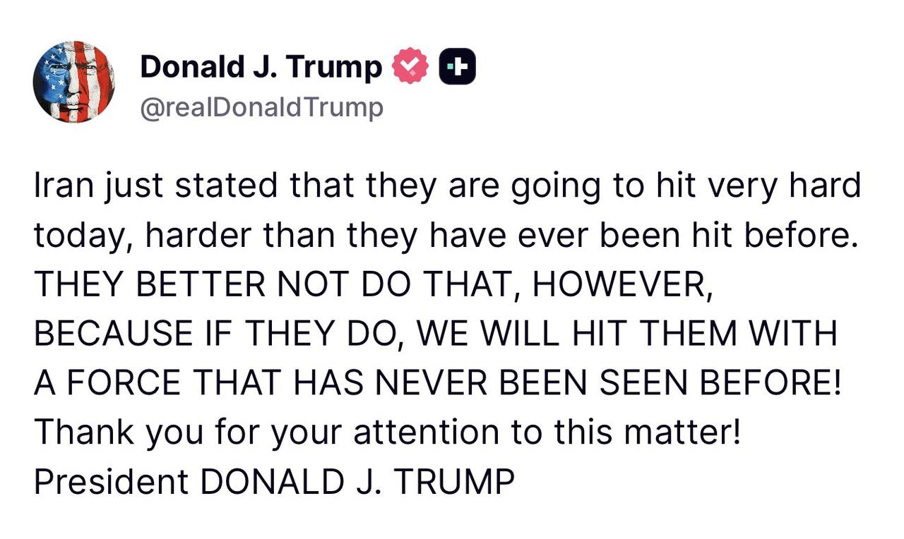 特朗普：伊朗刚刚宣称他们今天要发动非常猛烈的打击，比以往任何时候都要猛烈。他们最