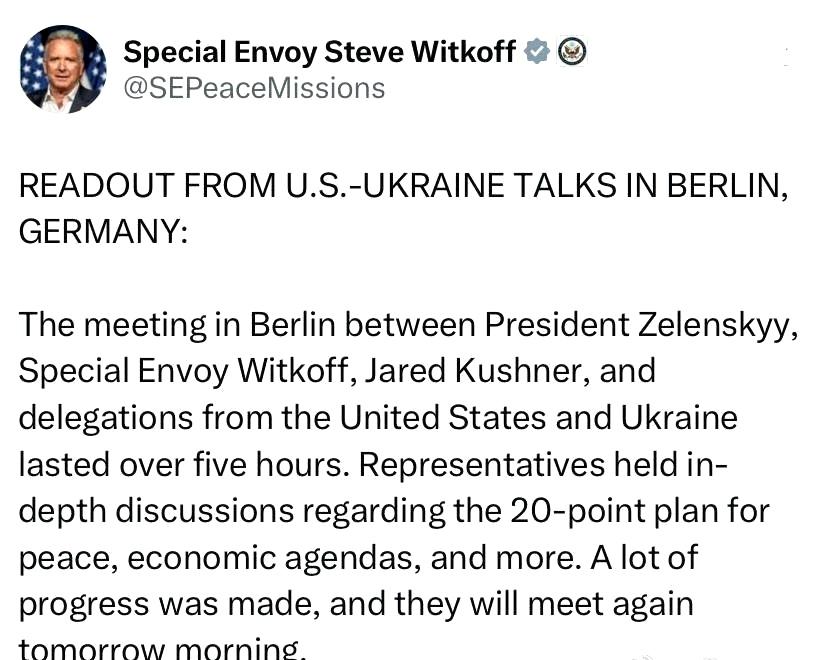 美国特使维特科夫称美乌柏林会谈取得了“重大进展”：

“美乌柏林会谈纪要：乌克兰