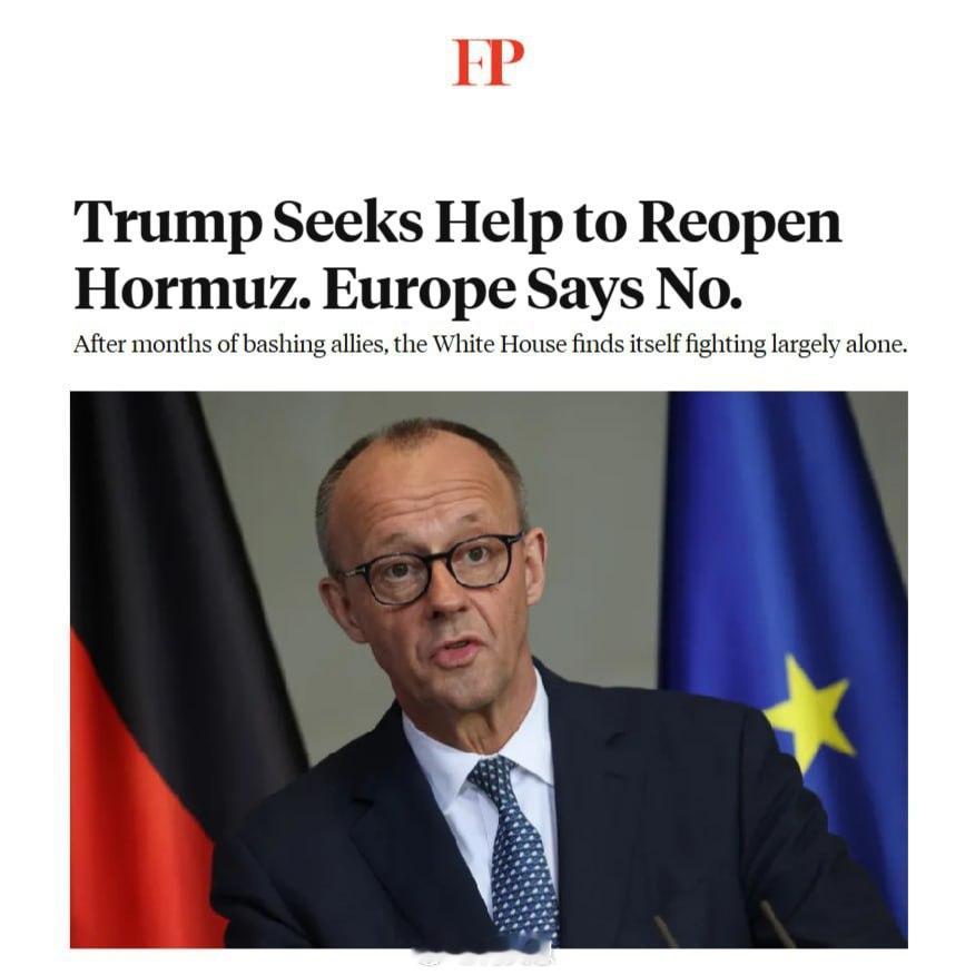 特朗普正寻求帮助以重新开放霍尔木兹海峡，但欧洲全体拒绝了他的乞求。在对盟友进行数