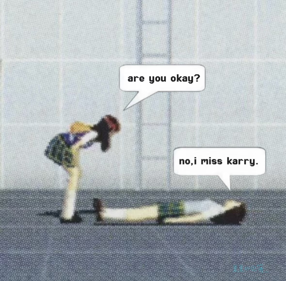 I miss you