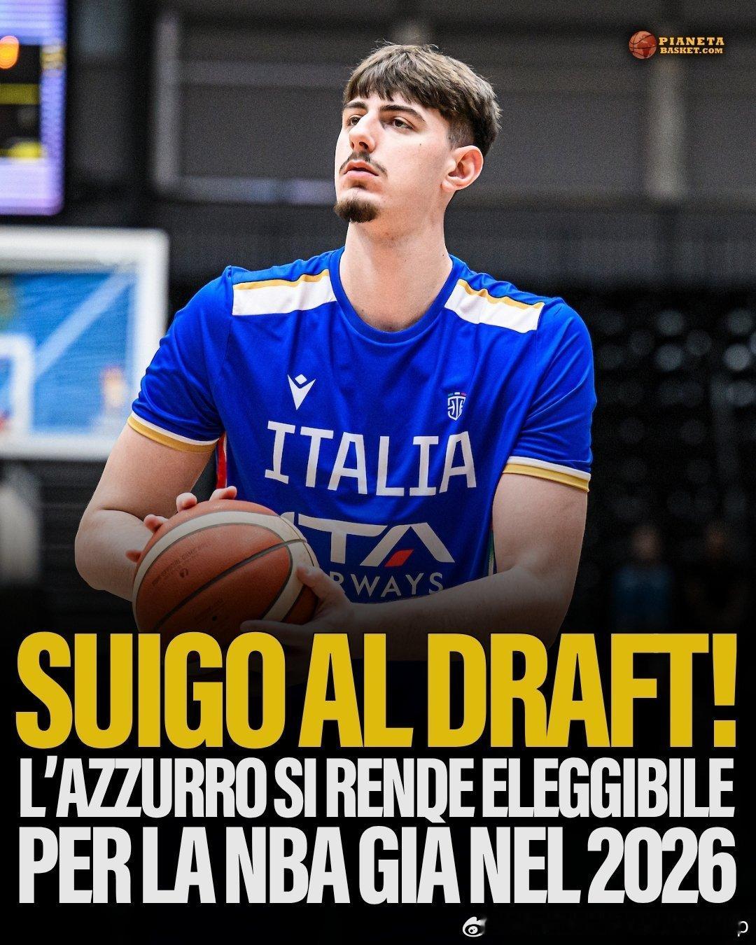 意大利中锋Luigi Suigo(2007-221cm-C)宣布参加2026年N