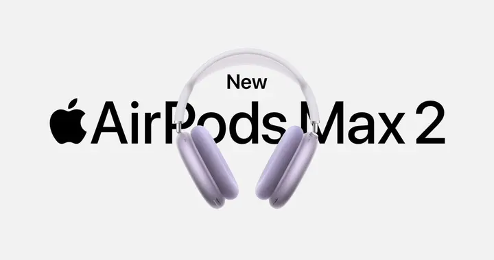 苹果新品发布，AirPods Max 2来了！搭载H2芯片售价3999元