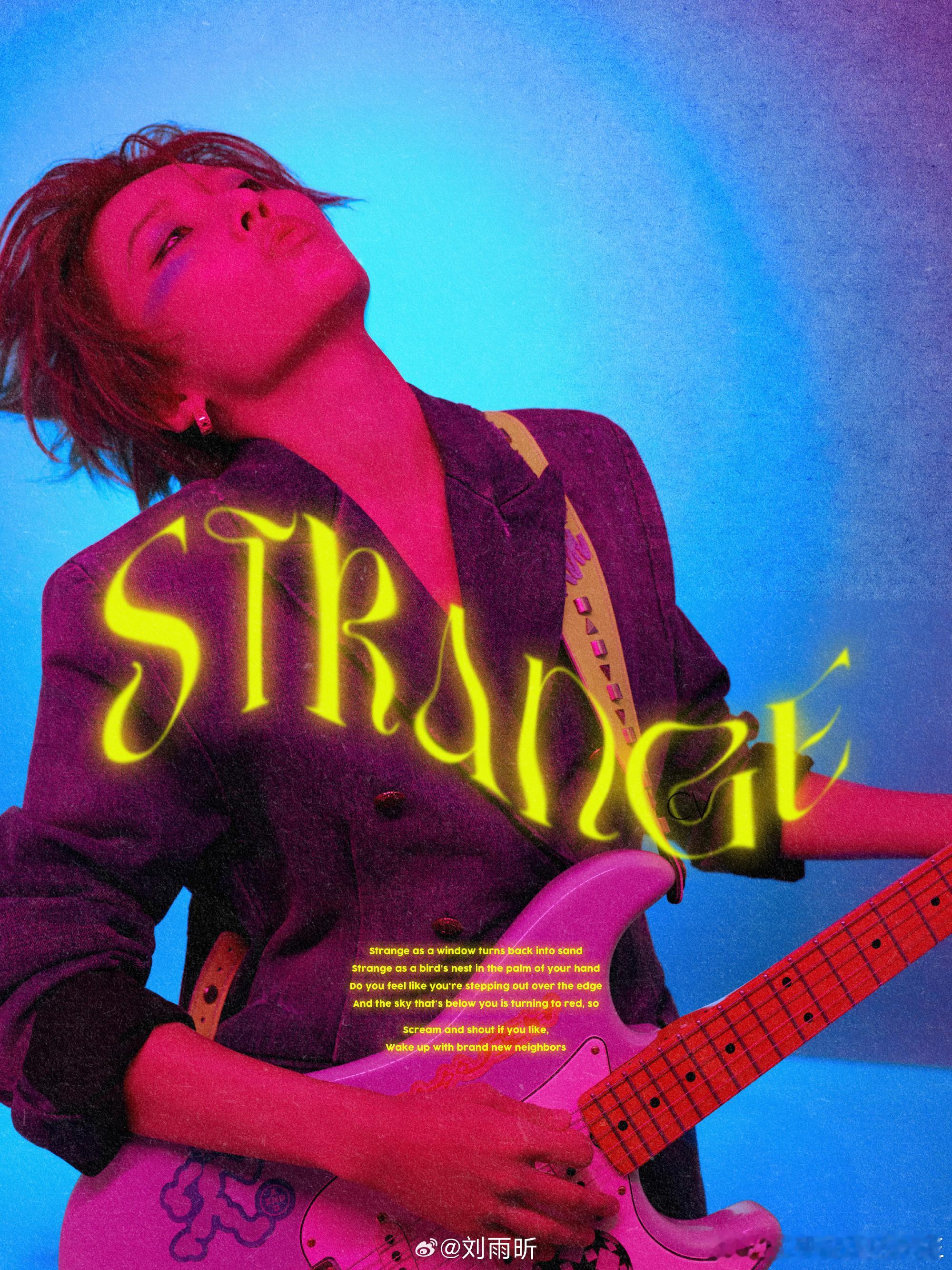刘雨昕全新专辑先行曲STRANGE 全新专辑先行曲《STRANGE》正式上线。吉